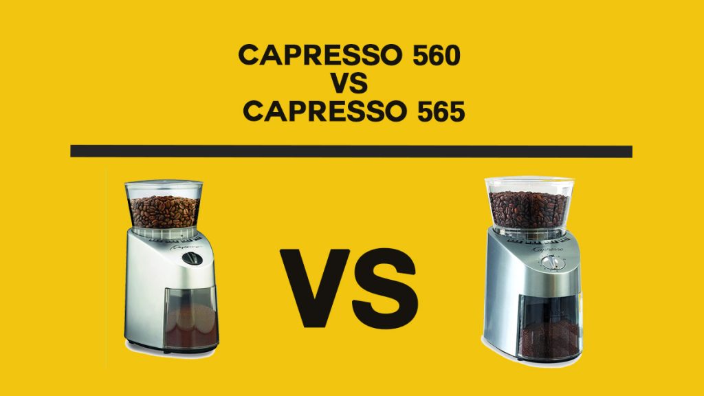 Capresso 560 vs. Capresso 565 Coffee Paradizo